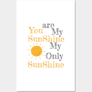 You are my shunshine my only sunshine sun Posters and Art